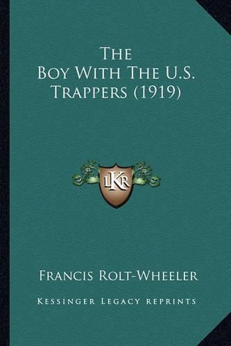 The Boy with the U.S. Trappers (1919) the Boy with the U.S. Trappers (1919)