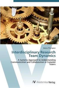 Cover image for Interdisciplinary Research Team Dynamics