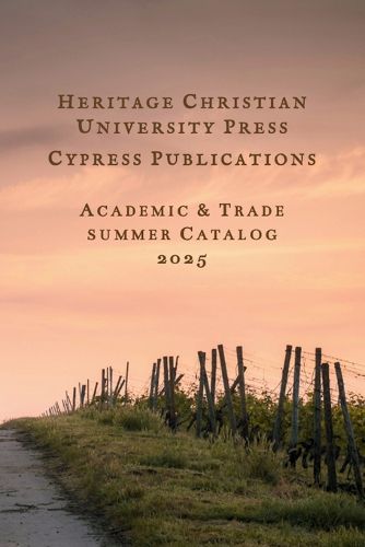 Cover image for Heritage Christian University Press Catalog Summer 2025