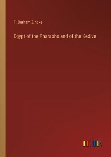 Cover image for Egypt of the Pharaohs and of the Kedive