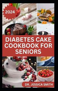 Cover image for Diabetes Cake Cookbook for Seniors