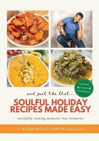 Cover image for And Just Like That... Soulful Holiday Recipes Made Easy