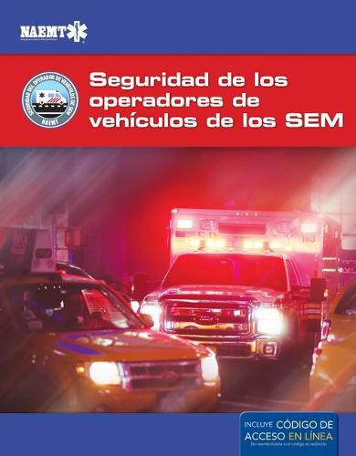 EVOS Spanish: Operacion segura de vehiculos de emergencia de los SEM: Operacion segura de vehiculos de emergencia de los SEM