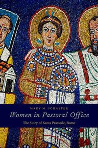 Cover image for Women in Pastoral Office: The Story of Santa Prassede, Rome