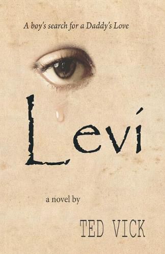 Cover image for Levi: A boy's search for a Daddy's Love