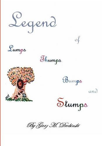 Cover image for The Legend of Lumps Thumps Bumps and Stumps