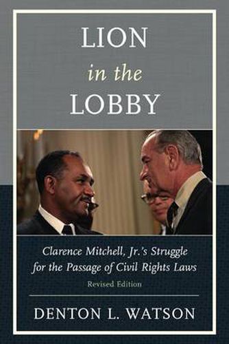 Cover image for Lion in the Lobby: Clarence Mitchell, Jr.'s Struggle for the Passage of Civil Rights Laws