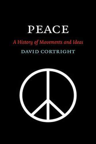 Peace: A History of Movements and Ideas