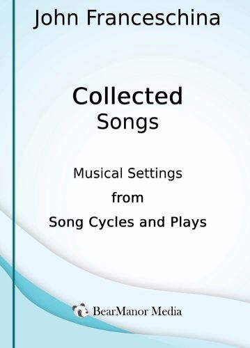 Cover image for Collected Songs - Musical Settings from Song Cycles and Plays