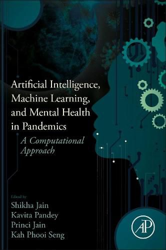 Cover image for Artificial Intelligence, Machine Learning, and Mental Health in Pandemics: A Computational Approach