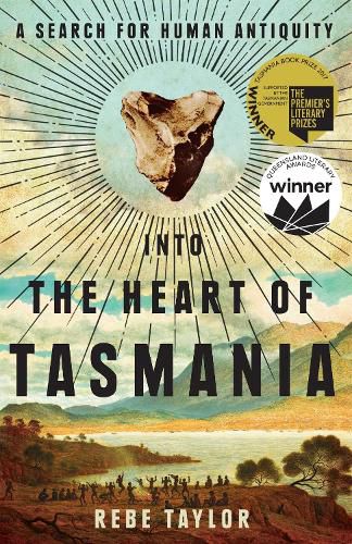 Cover image for Into the Heart of Tasmania: A Search For Human Antiquity