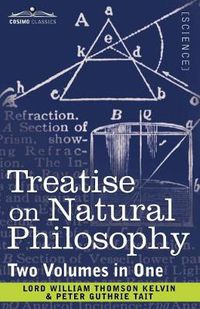 Cover image for Treatise on Natural Philosophy (Two Volumes in One)