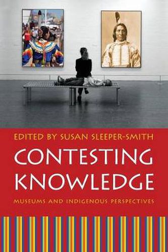 Cover image for Contesting Knowledge: Museums and Indigenous Perspectives