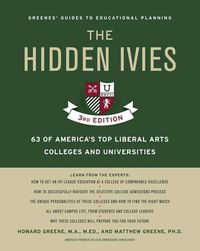Cover image for The Hidden Ivies: 63 of America's Top Liberal Arts Colleges and Universities