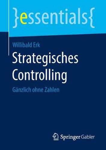 Strategisches Controlling: Ganzlich ohne Zahlen