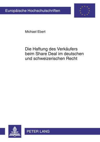 Cover image for Die Haftung Des Verkaeufers Beim Share Deal Im Deutschen Und Schweizerischen Recht