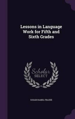 Cover image for Lessons in Language Work for Fifth and Sixth Grades