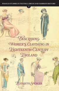 Cover image for Describing Women's Clothing in Eighteenth-Century England