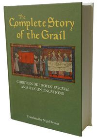 Cover image for The Complete Story of the Grail: Chretien de Troyes' Perceval and its continuations