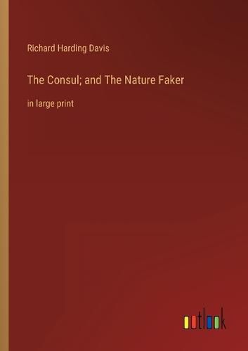 Cover image for The Consul; and The Nature Faker