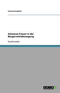 Cover image for Schwarze Frauen in der Burgerrechtsbewegung