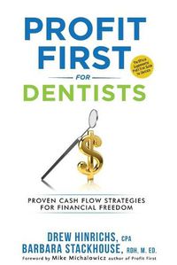 Cover image for Profit First for Dentists: Proven Cash Flow Strategies for Financial Freedom