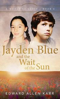 Cover image for Jayden Blue and The Wait of the Sun