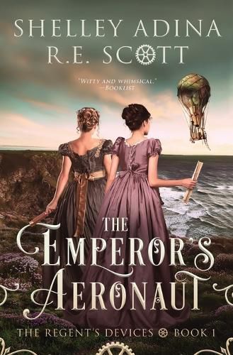 Cover image for The Emperor's Aeronaut: A Regency-set steampunk adventure novel