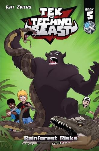 Cover image for Tek, the Techno Beast, Book 5, Rainforest Risks: Rainforest Risks