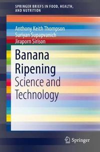 Cover image for Banana Ripening: Science and Technology