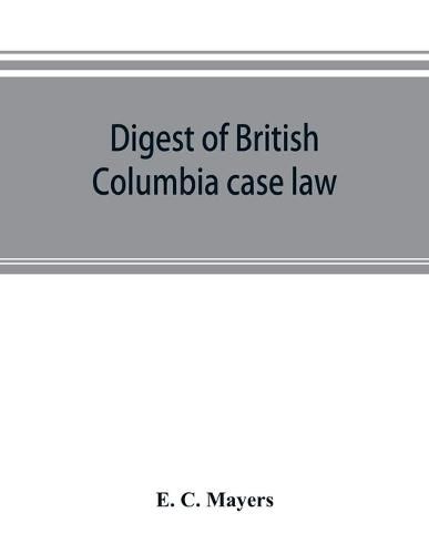 Digest of British Columbia case law