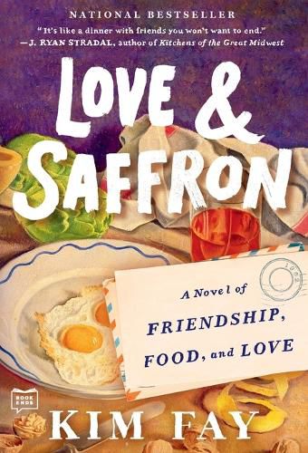 Cover image for Love & Saffron: A Novel of Friendship, Food, and Love