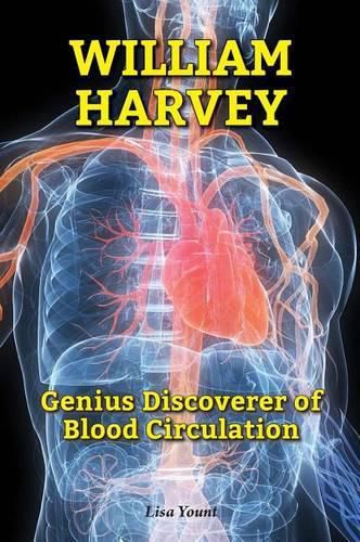 Cover image for William Harvey: Genius Discoverer of Blood Circulation