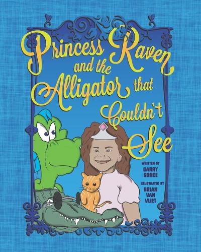 Cover image for Princess Raven and the Alligator that Couldn't See