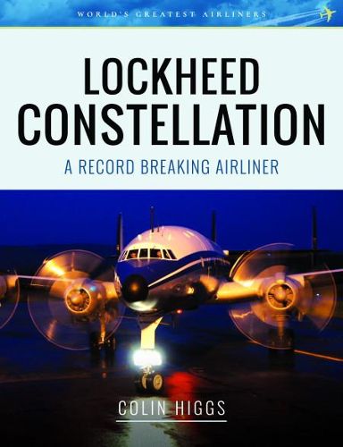 Cover image for Lockheed Constellation: A Record Breaking Airliner