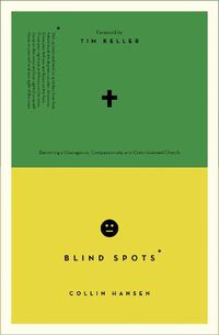 Cover image for Blind Spots: Becoming a Courageous, Compassionate, and Commissioned Church