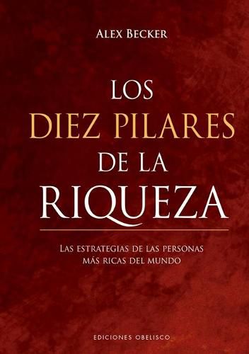 Cover image for Los Diez Pilares de la Riqueza