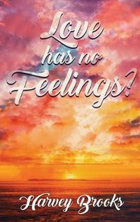 Cover image for Love Has No Feelings