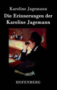 Cover image for Die Erinnerungen der Karoline Jagemann