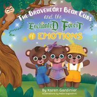 Cover image for The Braveheart Bear Cubs and The Enchanted Forest of Emotions