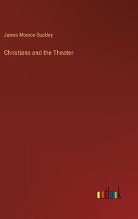 Cover image for Christians and the Theater