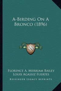 Cover image for A-Birding on a Bronco (1896)