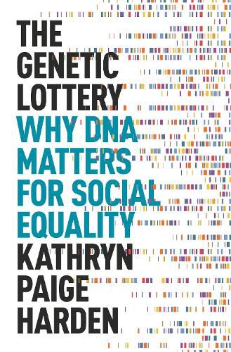 Cover image for The Genetic Lottery: Why DNA Matters for Social Equality