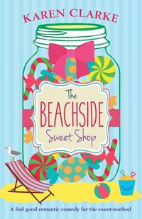 Cover image for The Beachside Sweet Shop: A feel good romantic comedy