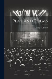 Cover image for Play and Poems