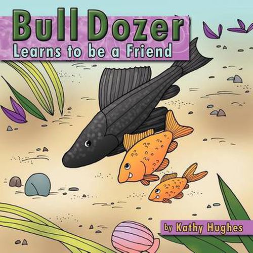 Cover image for Bull Dozer Learns to Be a Friend