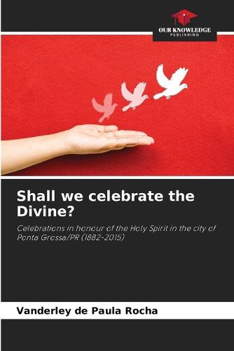 Cover image for Shall we celebrate the Divine?