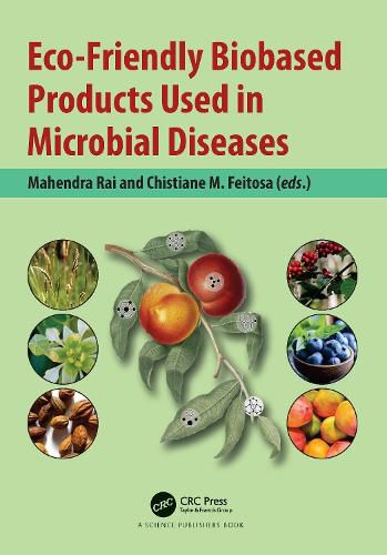 Eco-Friendly Biobased Products Used in Microbial Diseases