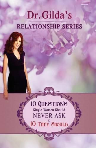 10 QUESTIONS Single Women Should NEVER ASK & 10 THEY SHOULD!