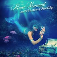 Cover image for Moon Mermaid and the Treasure of Friendship